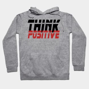 Think Positive Hoodie